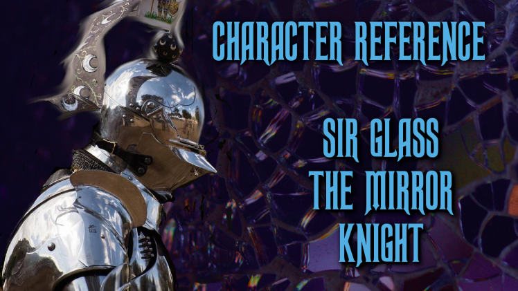 Character Reference:  Return of the Mirror Knight